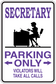 Rectangular fun sign sticker: purple 'SECRETARY' and 'PARKING ONLY' with arrows.