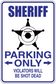 Fun sign sticker: Sheriff badge and 'PARKING ONLY' text, 'VIOLATORS WILL BE SHOT DEAD'.