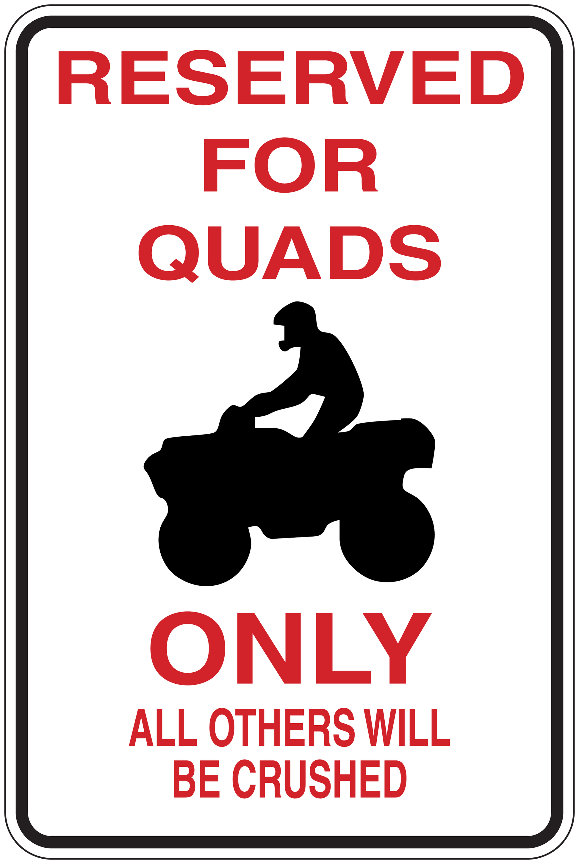 ATV quad sign sticker with red RESERVED FOR QUADS ONLY text and ATV silhouette