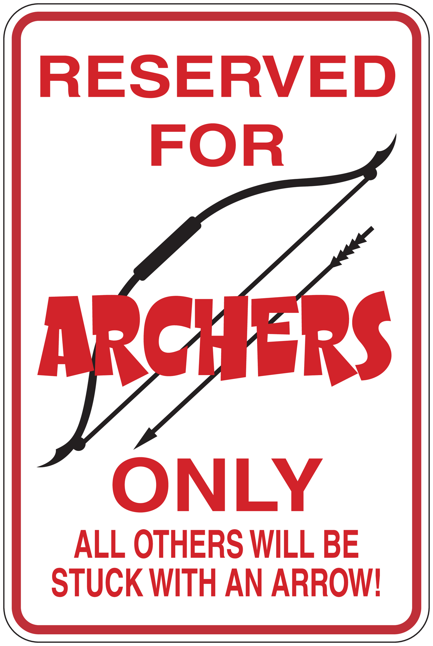 Red and black sign sticker reading 'RESERVED FOR ARCHERS ONLY' with arrow graphics.