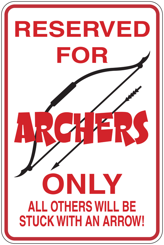 Red and black sign sticker reading 'RESERVED FOR ARCHERS ONLY' with arrow graphics.