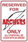 Red and black sign sticker reading 'RESERVED FOR ARCHERS ONLY' with arrow graphics.