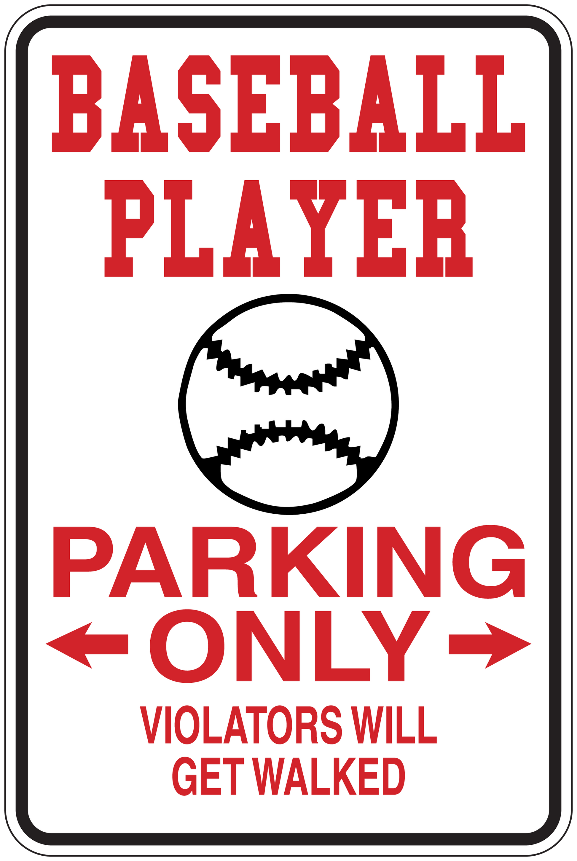 Fun sign sticker: baseball parking only sign with red text and ball icons