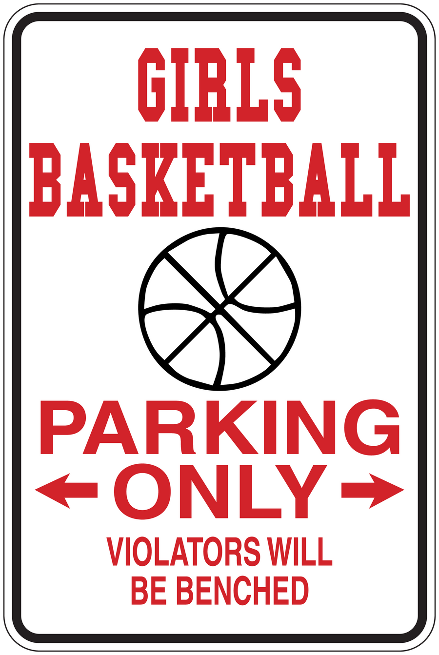 Basketball parking sign sticker: Girls, parking only—violators will be benched