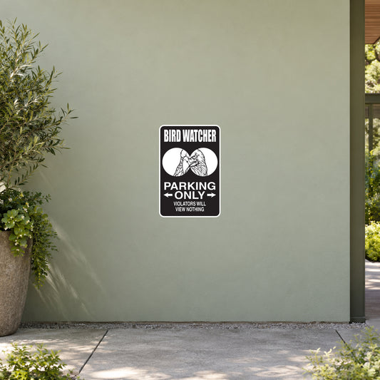 Square black sign sticker with white “BIRD WATCHER” and “PARKING ONLY” text