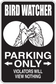 Fun sign sticker: 'Bird Watcher Parking Only' text with eagle graphic and arrows