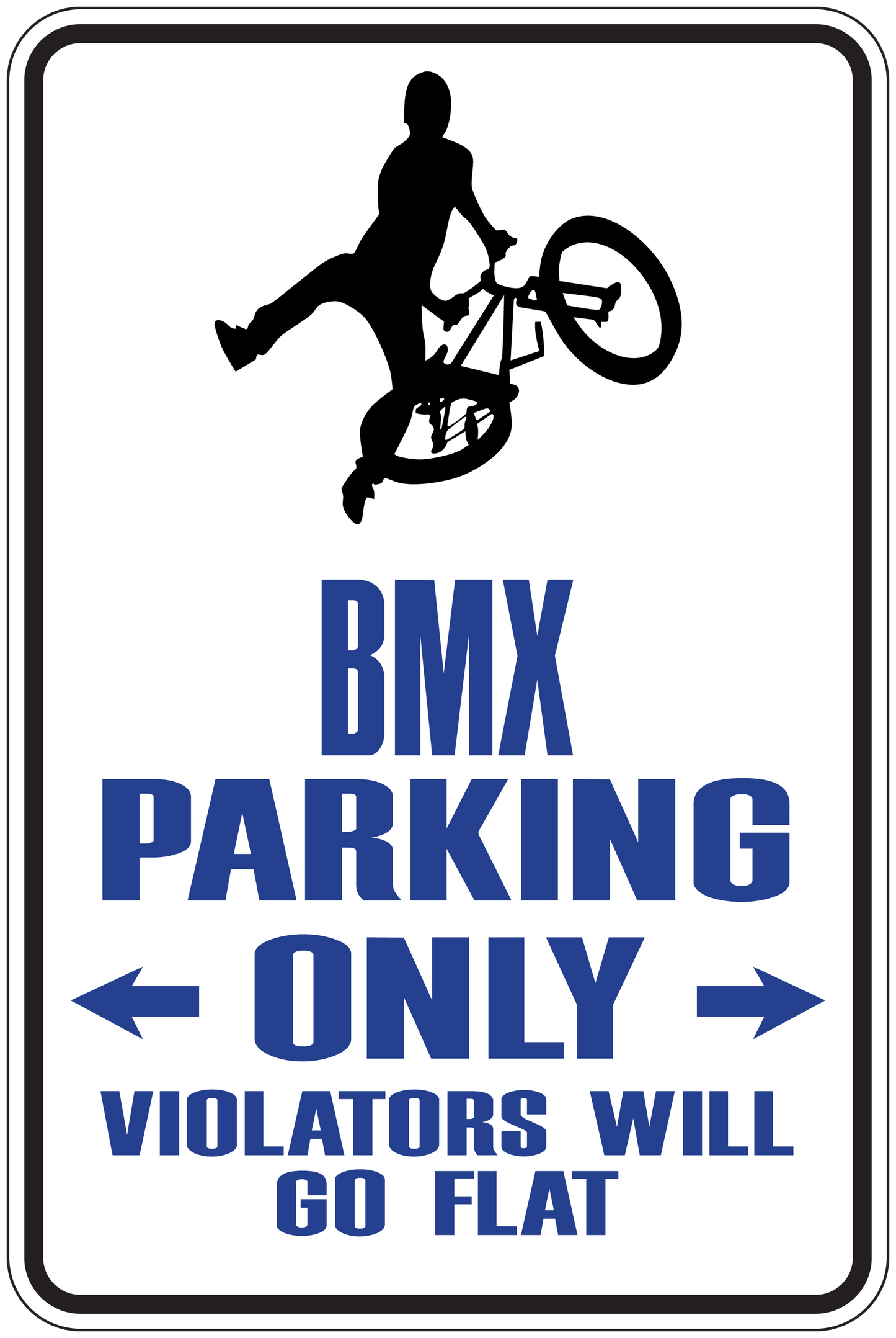 BMX parking sign sticker with bike icon and 'ONLY' arrow text 'VIOLATORS WILL GO FLAT'