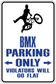 BMX parking sign sticker with bike icon and 'ONLY' arrow text 'VIOLATORS WILL GO FLAT'