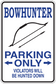Bowhunter parking only fun sign sticker with arrows and text: violators will be hunted down