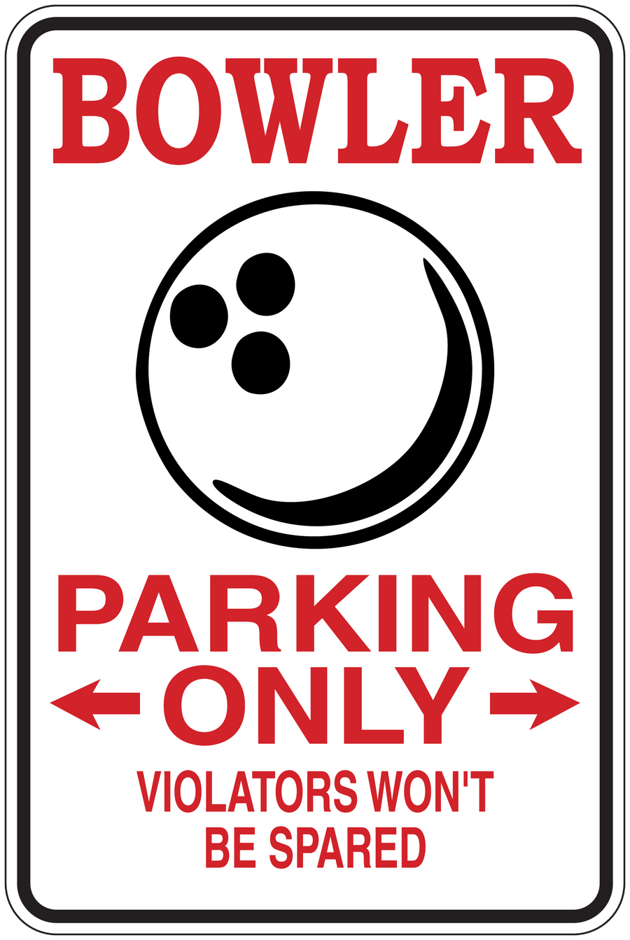 Fun sign sticker: red BOWLER and PARKING ONLY text with bowling ball icon