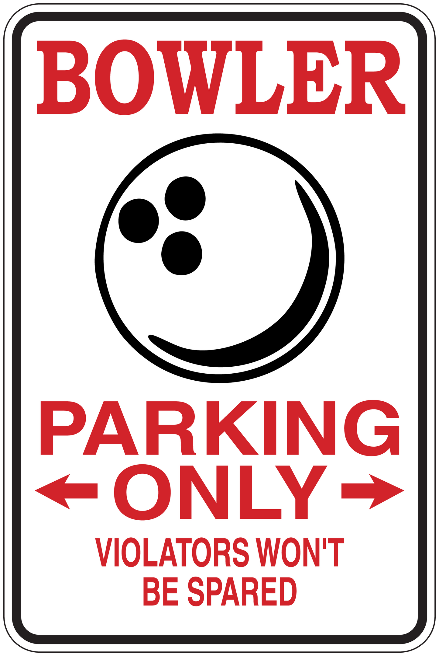 Fun sign sticker: red BOWLER and PARKING ONLY text with bowling ball icon