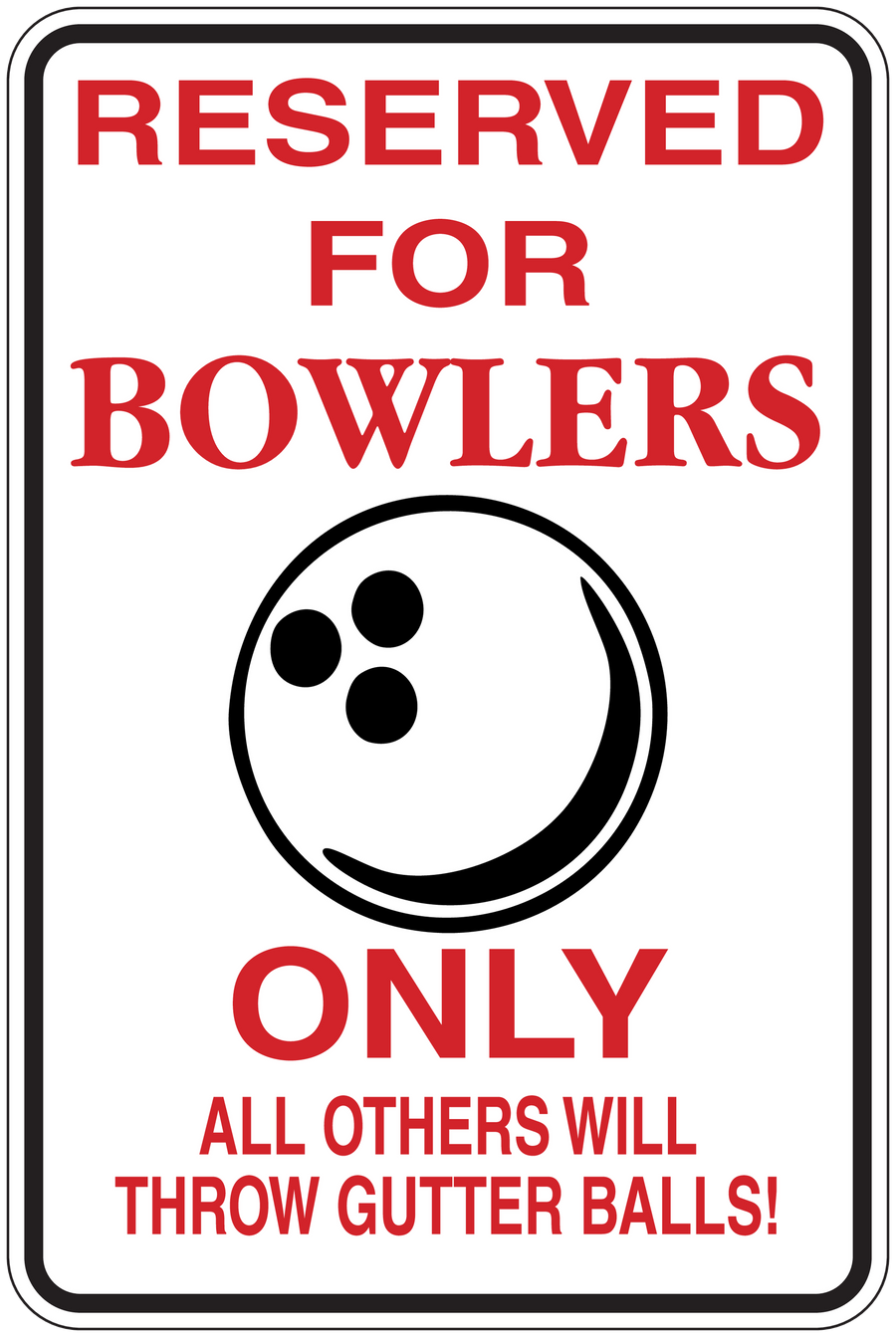 Fun sign sticker with bold red 'RESERVED FOR BOWLERS ONLY' text and bowling pin icon