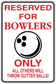 Fun sign sticker with bold red 'RESERVED FOR BOWLERS ONLY' text and bowling pin icon