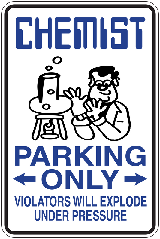 Rectangular fun sign sticker with cartoon chemist, blue 'PARKING ONLY' arrows, and explode warning
