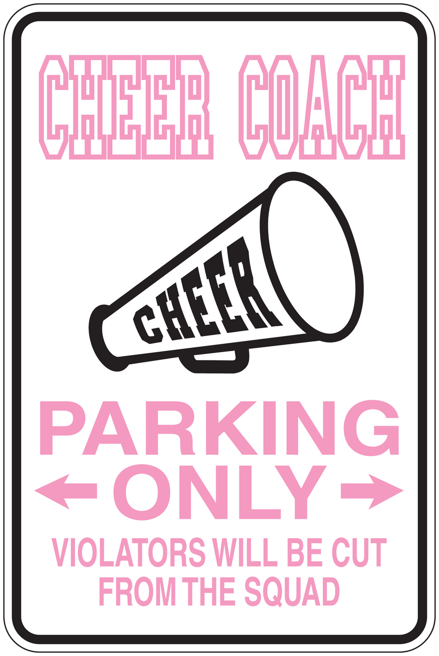Square sign sticker with pink text 'CHEER COACH', 'PARKING ONLY', and megaphone graphic