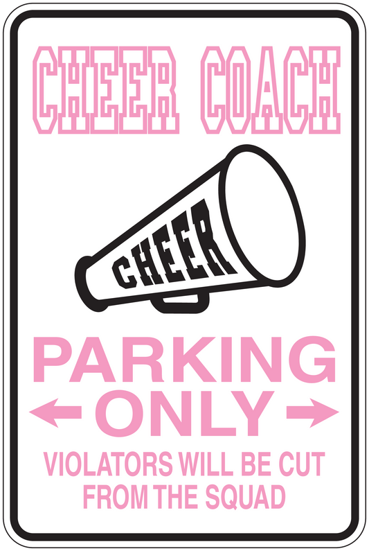 Square sign sticker with pink text 'CHEER COACH', 'PARKING ONLY', and megaphone graphic