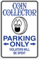 Fun sign sticker: blue Coin Collector and Parking Only warning with coin icon