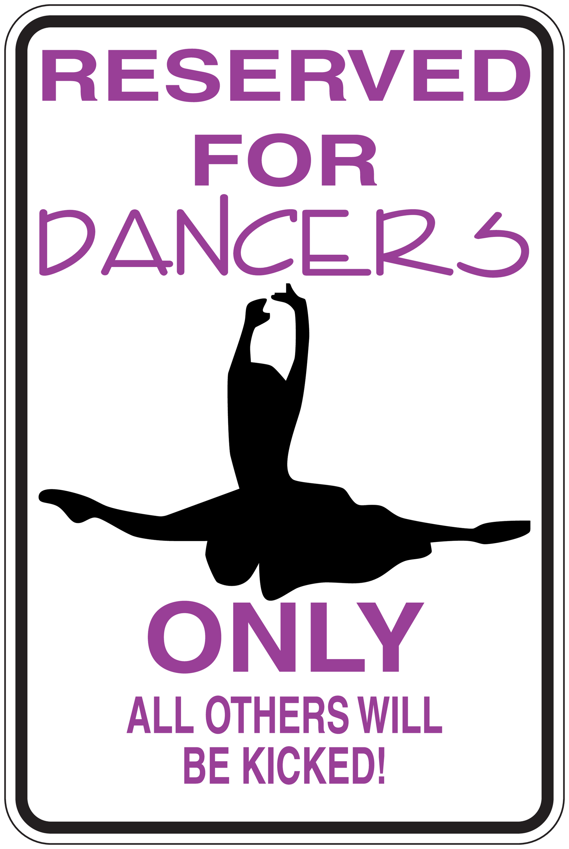 Reserved for dancer only sign sticker with purple lettering and black ballet dancer silhouette