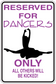 Reserved for dancer only sign sticker with purple lettering and black ballet dancer silhouette