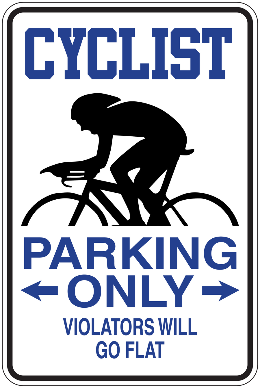 Cyclist parking only sticker sign with cyclist silhouette, arrows, and 'violators will go flat' text