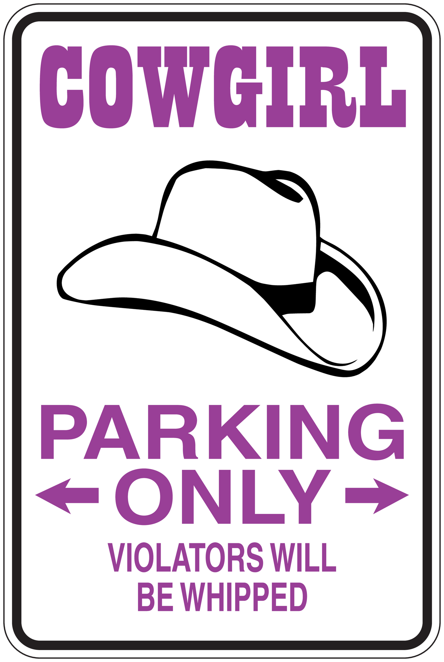 Cowgirl Parking Only sign sticker with hat; Violators will be whipped