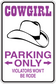 Cowgirl parking only sign sticker with cowboy hat and purple text