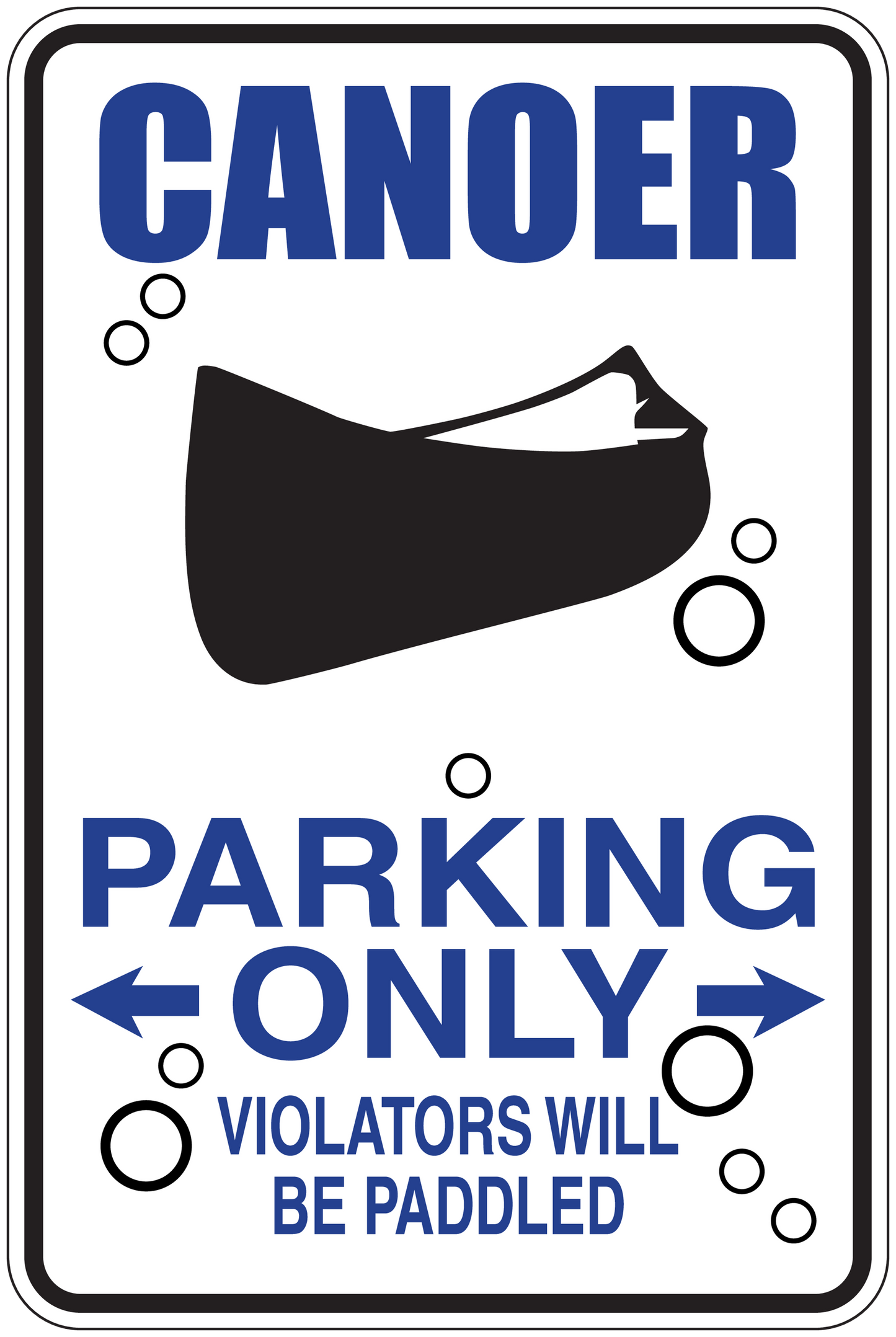 Fun sign sticker with CANOER PARKING ONLY text and paddle icon, white border
