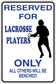 Reserved lacrosse players only sign sticker, blue text with lacrosse player silhouette