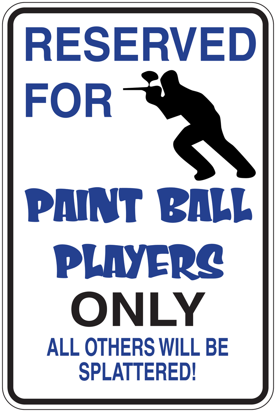 Paintball sign sticker reading: RESERVED FOR PLAYERS ONLY