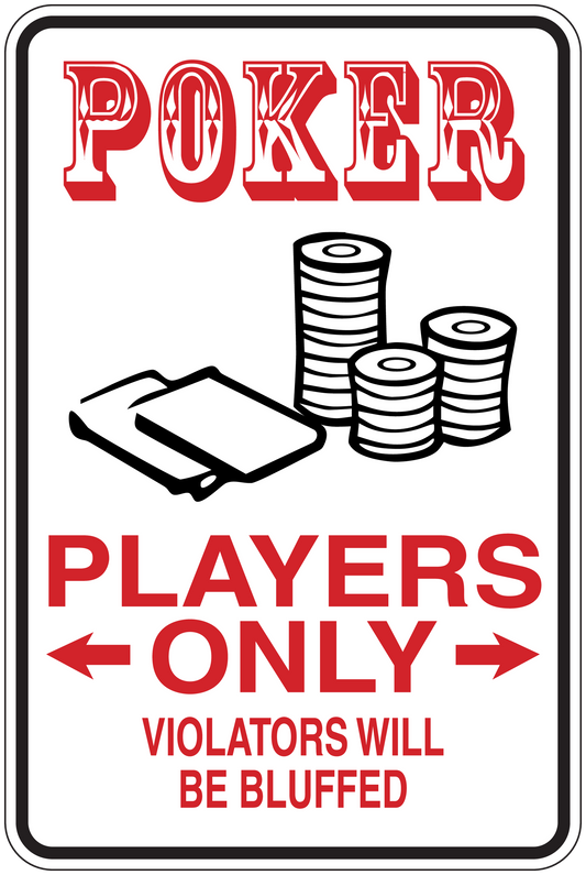 Poker players only sign sticker with red text, poker chips, arrows, and 'violators will be bluffed'