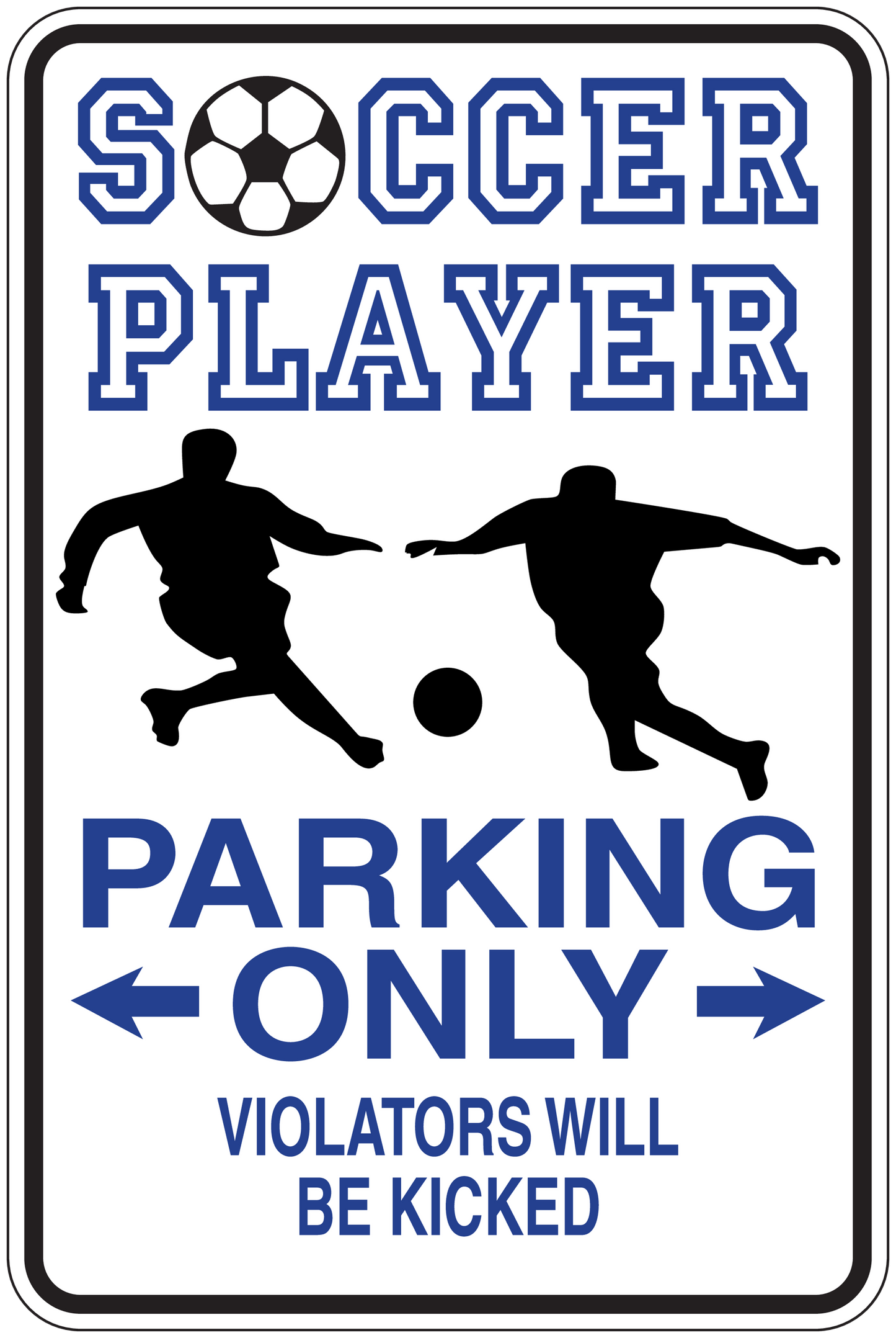 Square fun sign sticker with blue soccer players, ball, and 'PARKING ONLY' warning text