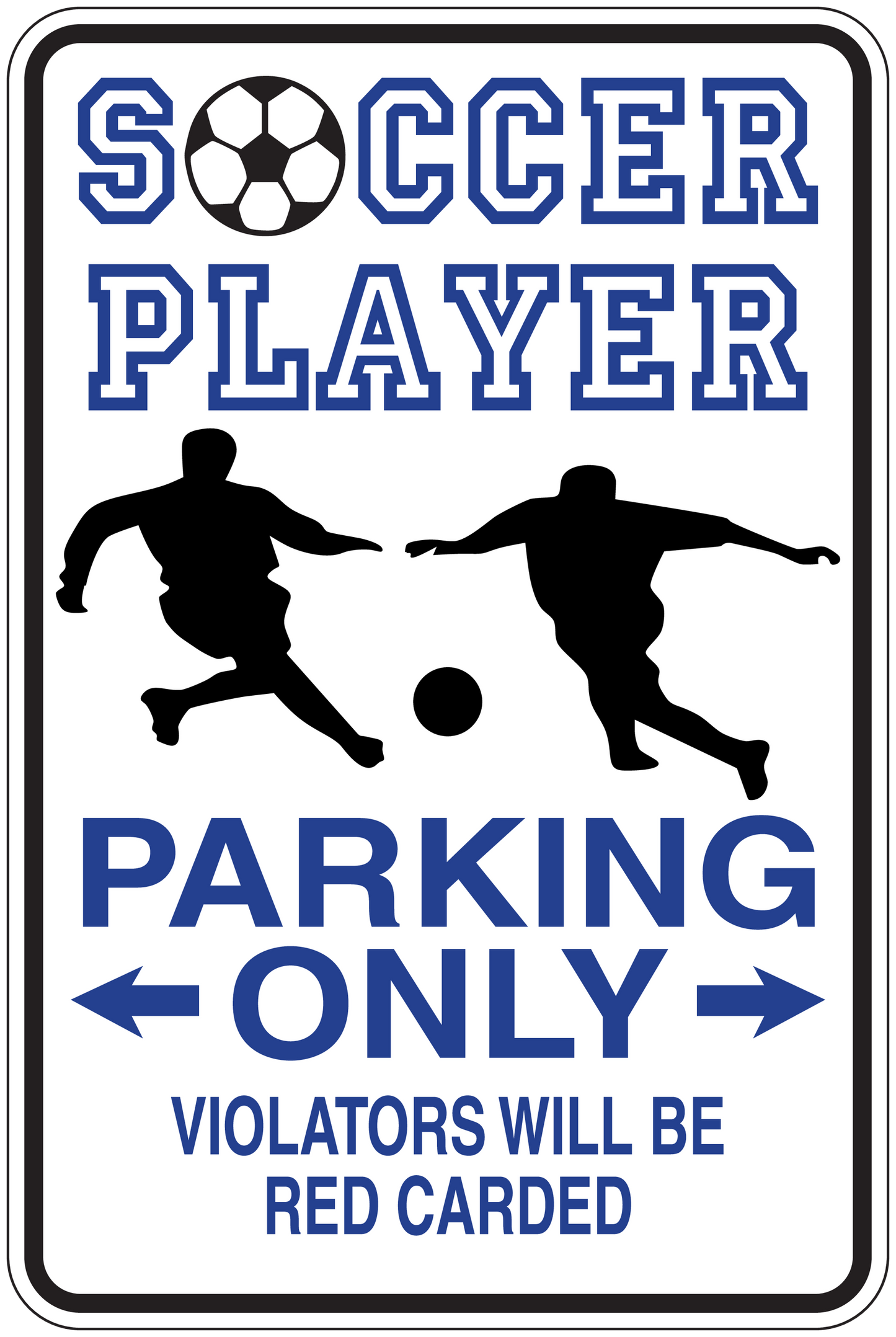 Soccer parking only fun sign sticker with player silhouettes and red card warning text