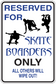 White skate sign sticker with blue border reading 'Reserved for Skateboarders Only'