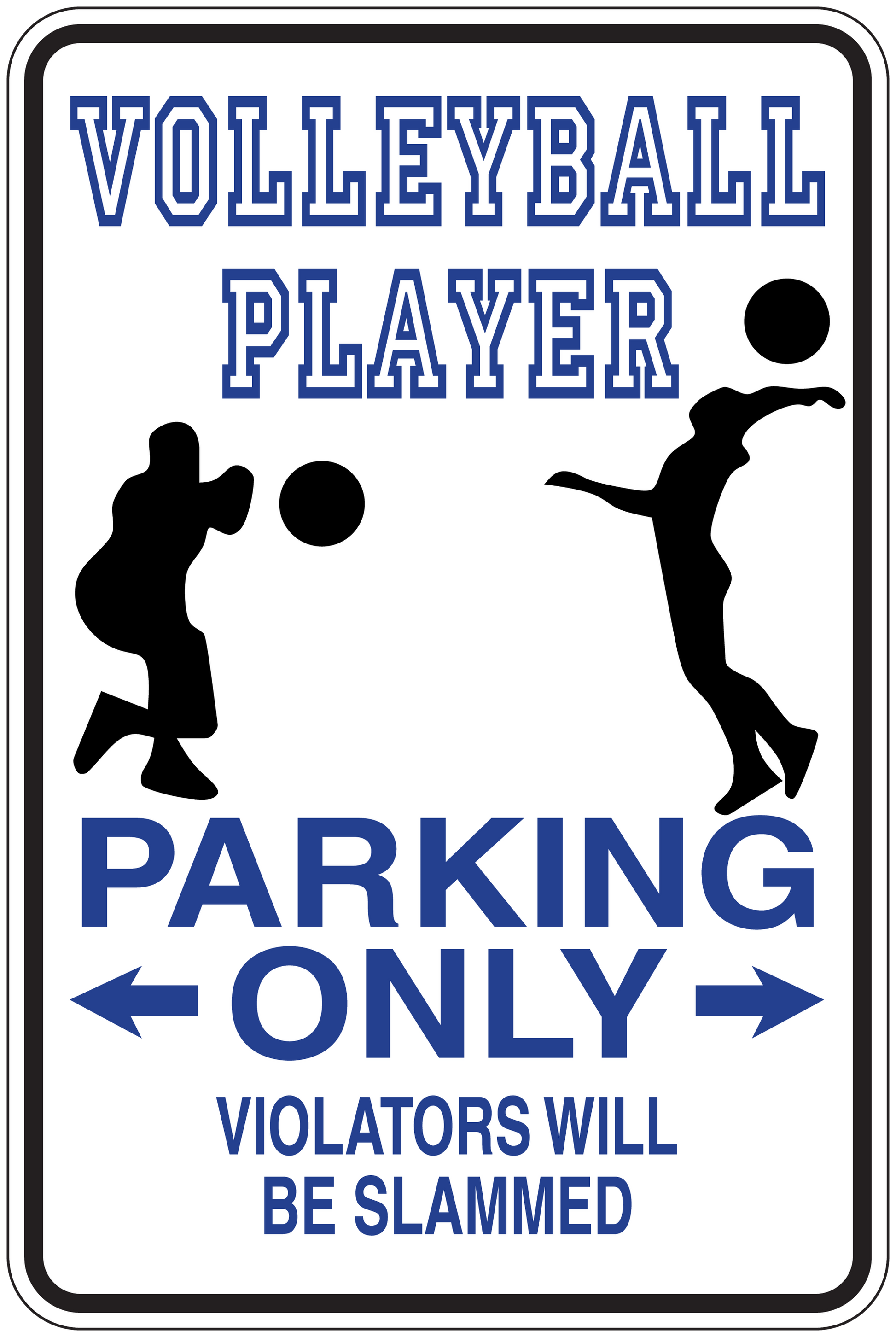 Volleyball parking only sign sticker with player silhouettes, bold blue text and arrows.