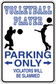 Volleyball parking only sign sticker with player silhouettes, bold blue text and arrows.