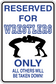 Reserved for wrestlers only sign sticker with blue text and wrestling silhouette