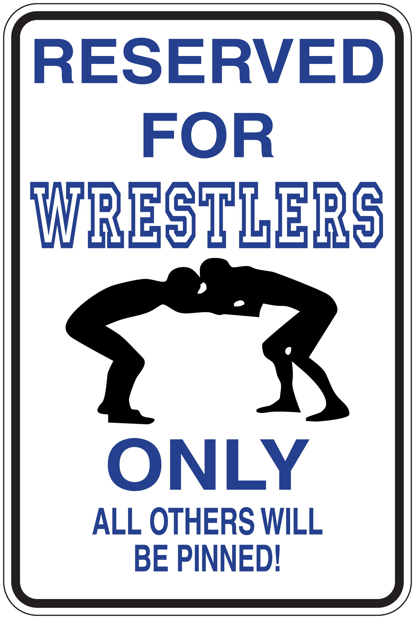 Rectangular sticker with wrestler icon and text: RESERVED FOR WRESTLERS ONLY.
