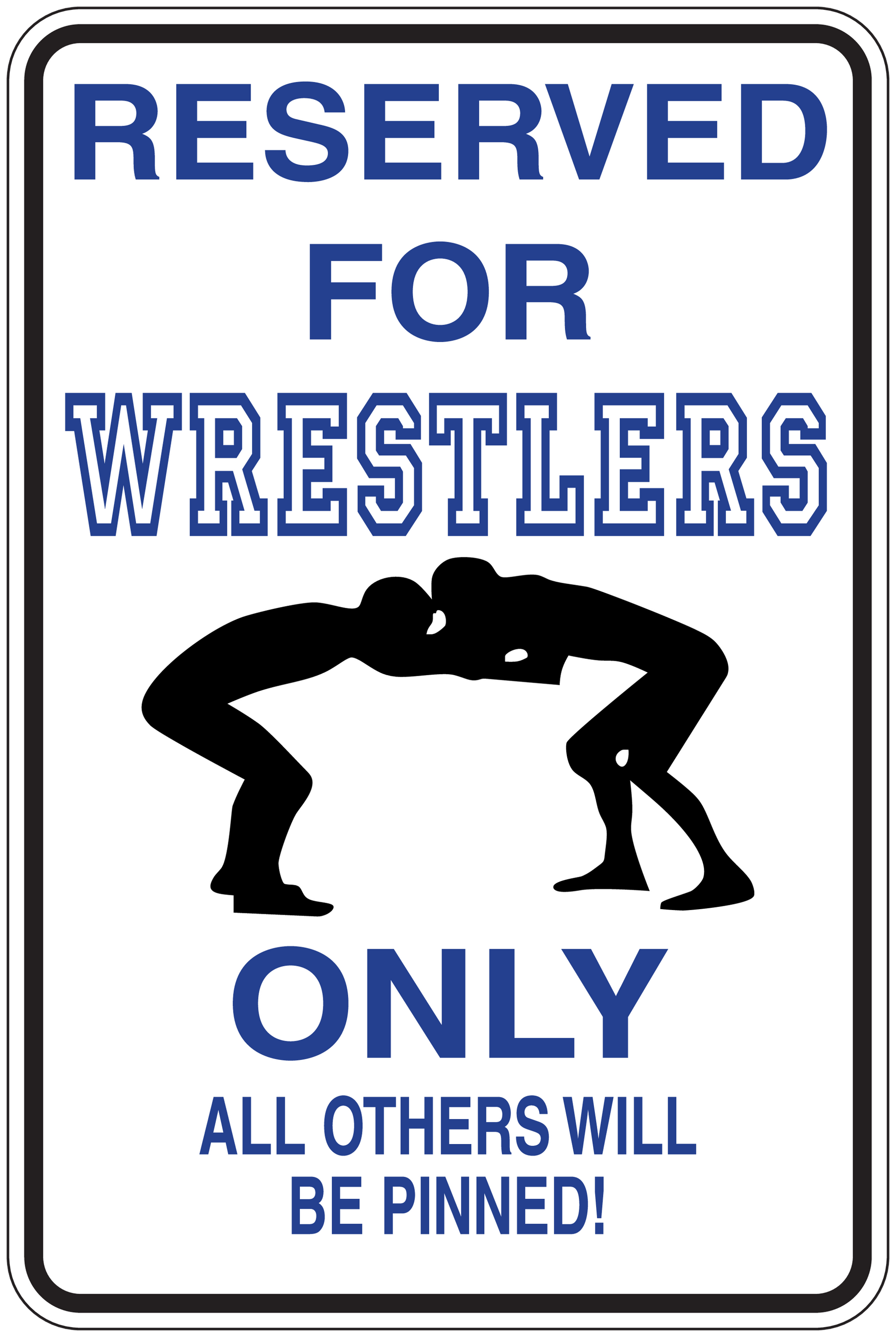 Rectangular sticker with wrestler icon and text: RESERVED FOR WRESTLERS ONLY.