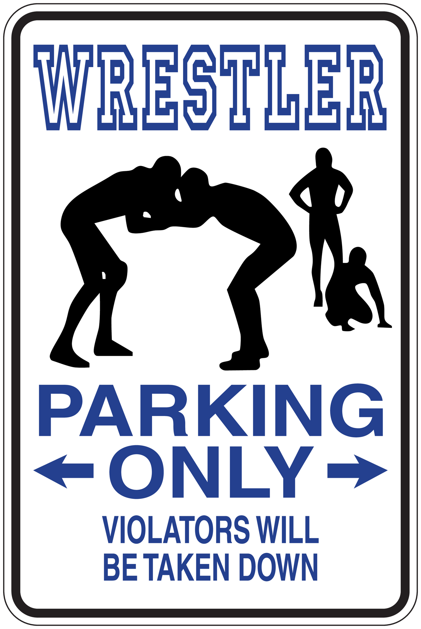 Parking only sign sticker with wrestler graphic and 'Violators will be taken down'