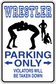 Parking only sign sticker with wrestler graphic and 'Violators will be taken down'