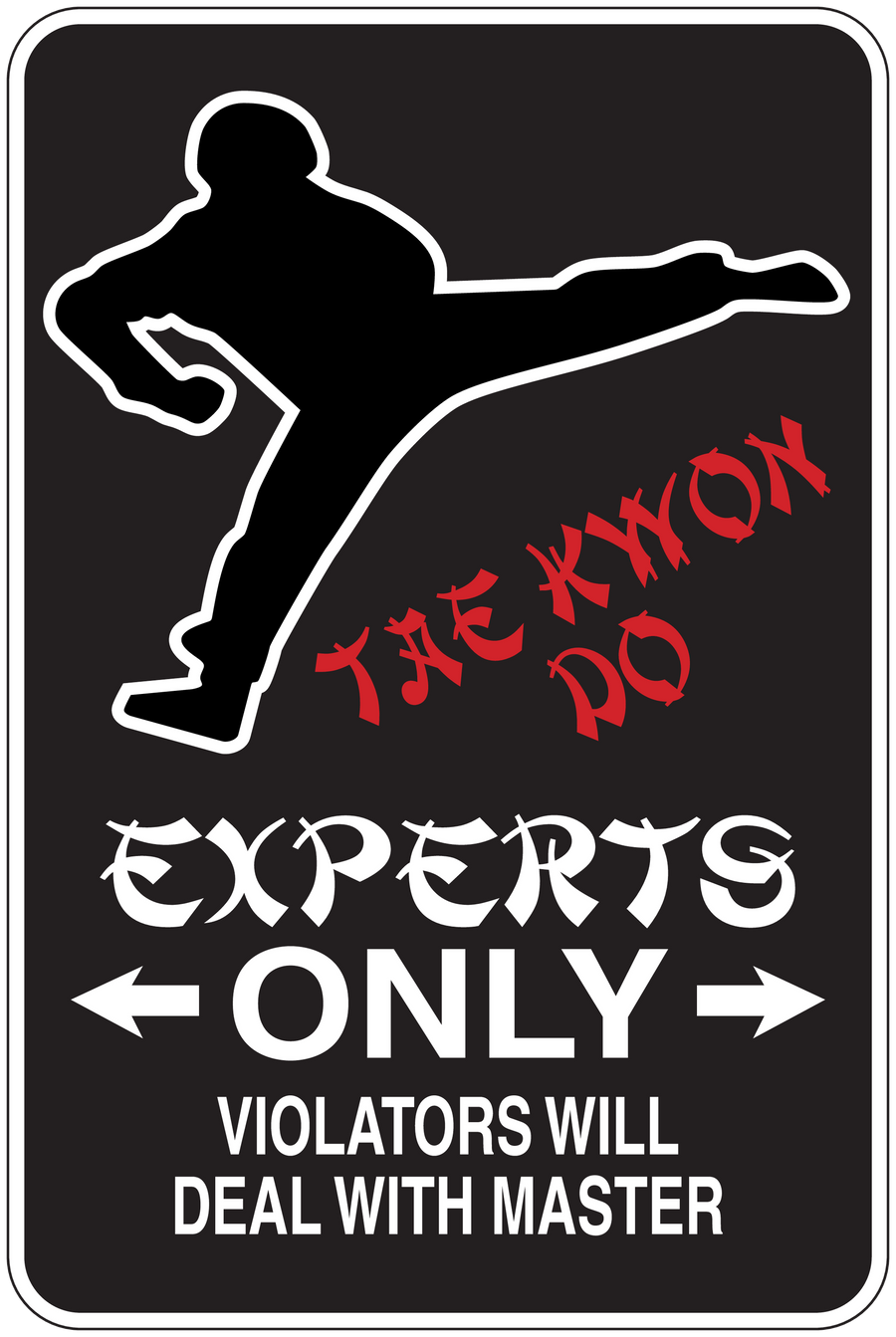 Fun sign sticker with white archer silhouette, red graffiti text, EXPERTS ONLY warning