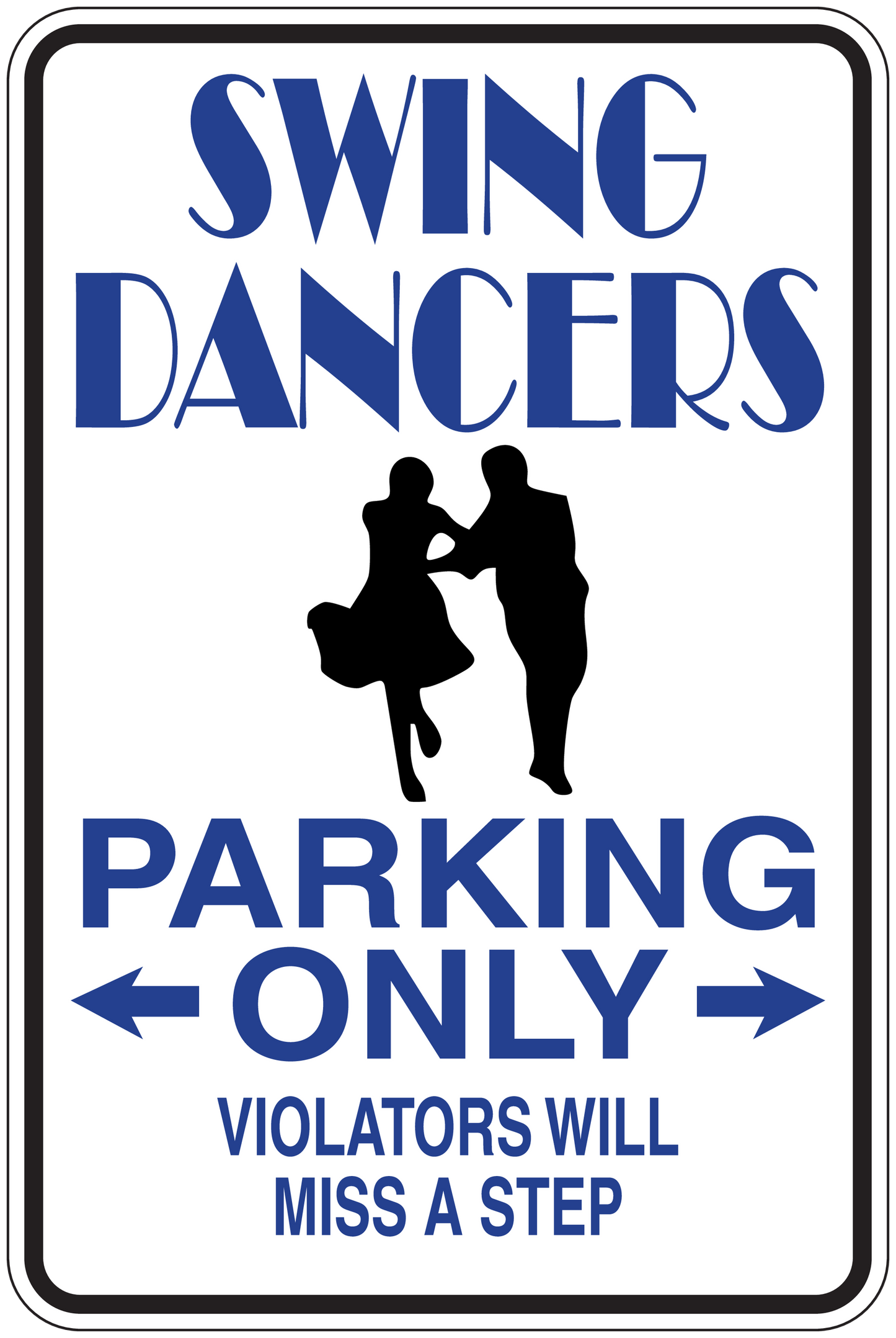 Square fun sign sticker with swing dancers, PARKING ONLY arrows, and 'Violators will miss a step'