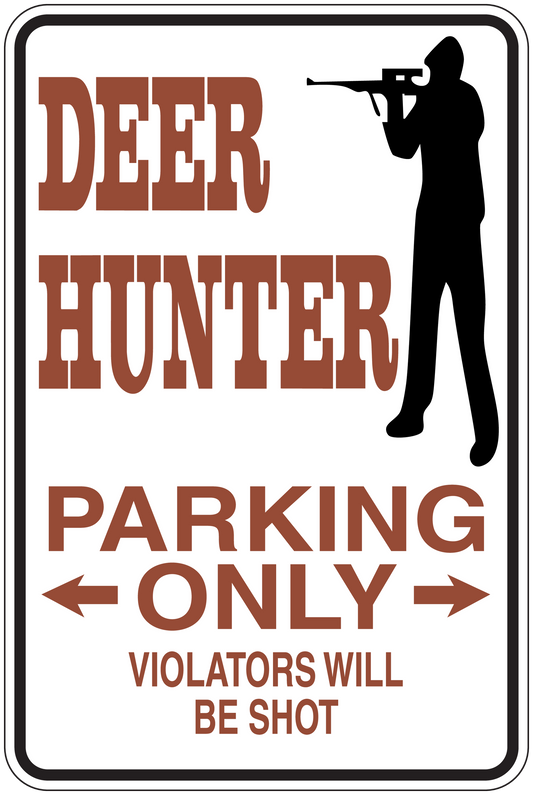 Fun sign sticker with hunter silhouette and 'DEER HUNTER PARKING ONLY' text