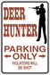 Fun sign sticker with hunter silhouette and 'DEER HUNTER PARKING ONLY' text