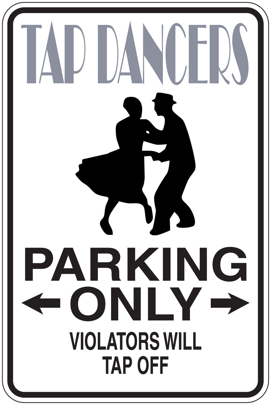 Square fun sign sticker with tap dancer silhouettes and bold text: Parking Only