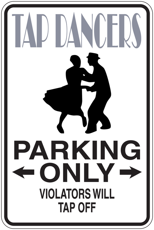 Square fun sign sticker with tap dancer silhouettes and bold text: Parking Only