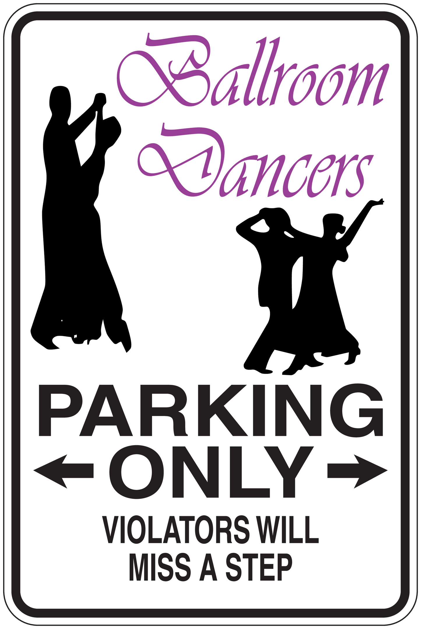 Ballroom dancers parking only sign sticker with dancer silhouettes and warning text