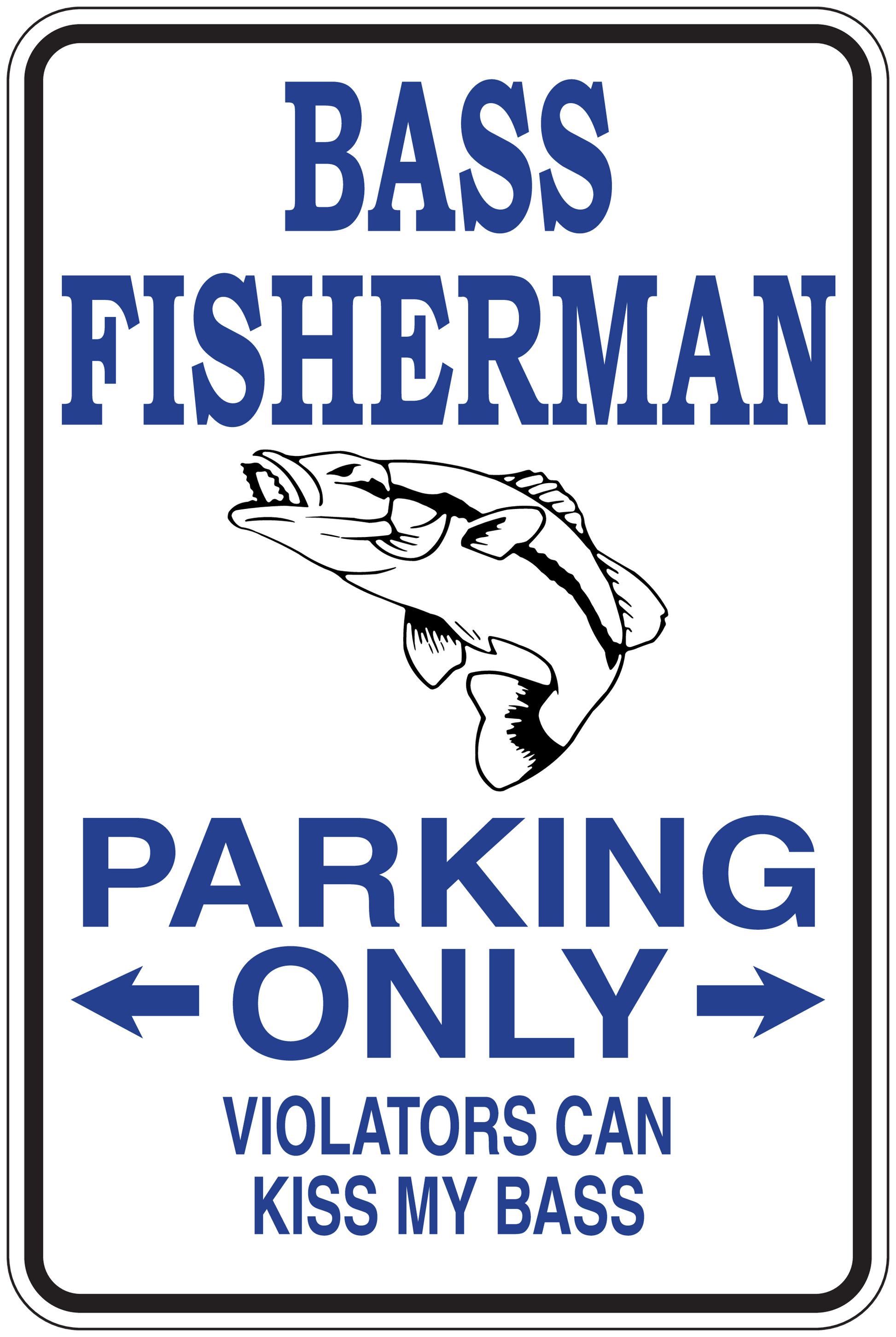 Rectangular bass fisherman sign sticker with fish graphic and text: Parking Only