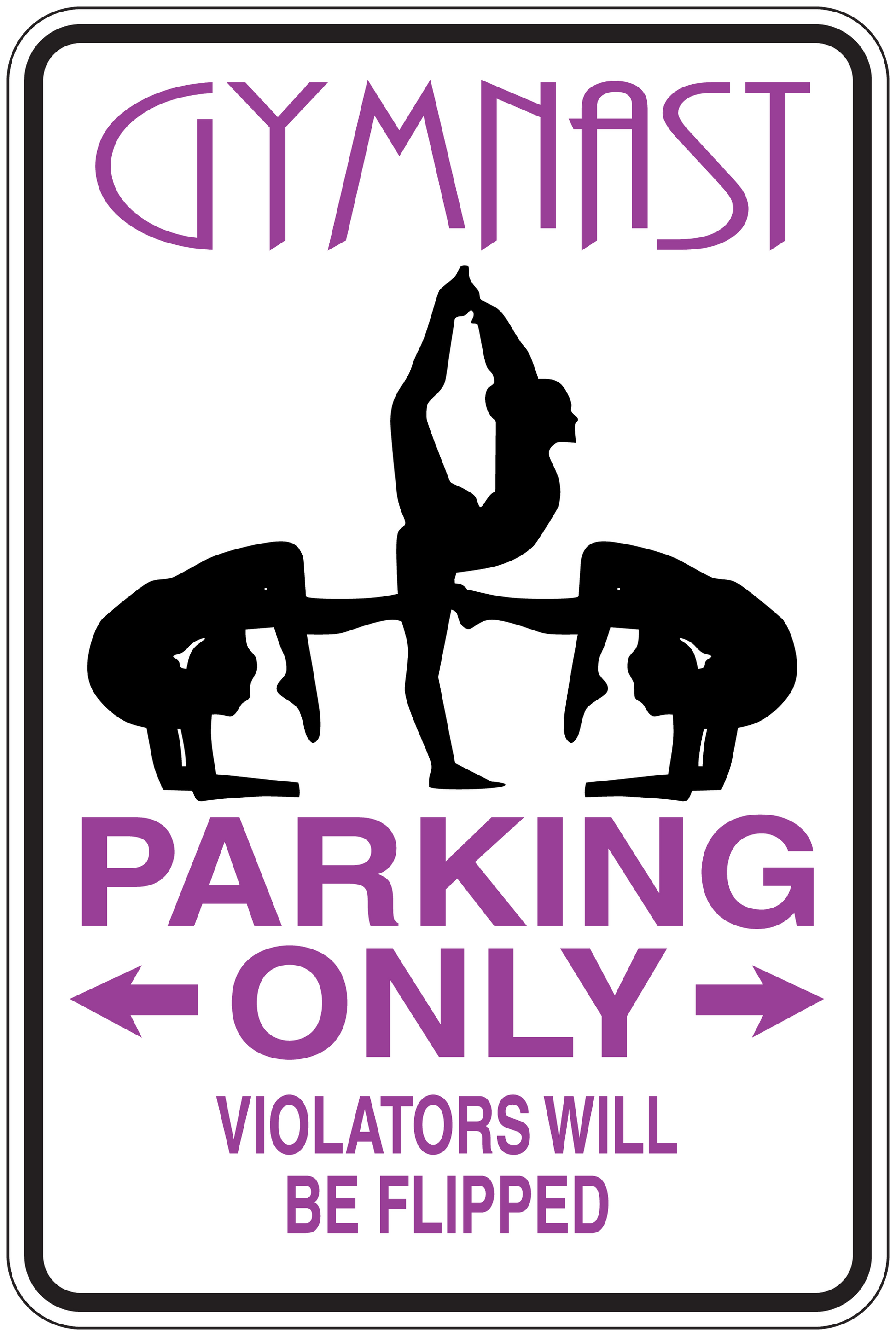 Purple parking-only sign sticker with gymnast silhouette and arrows, "Violators will be flipped"
