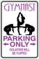 Purple parking-only sign sticker with gymnast silhouette and arrows, "Violators will be flipped"